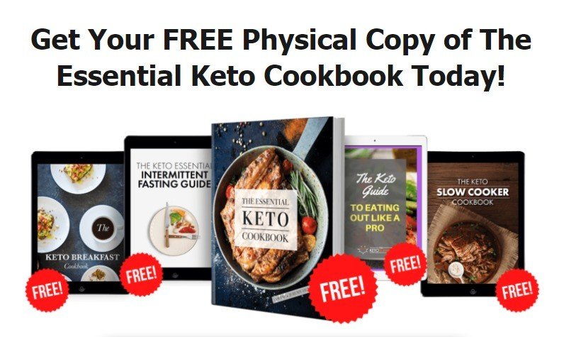 Get Your Free Physical Copy of The 
- Essential Keto Cookbook