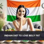 Indian Diet to Lose Belly Fat A Complete Guide